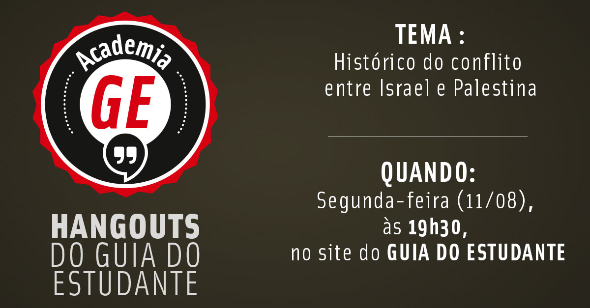 Academia GE: Hist&oacute;rico do conflito entre Israel e Palestina