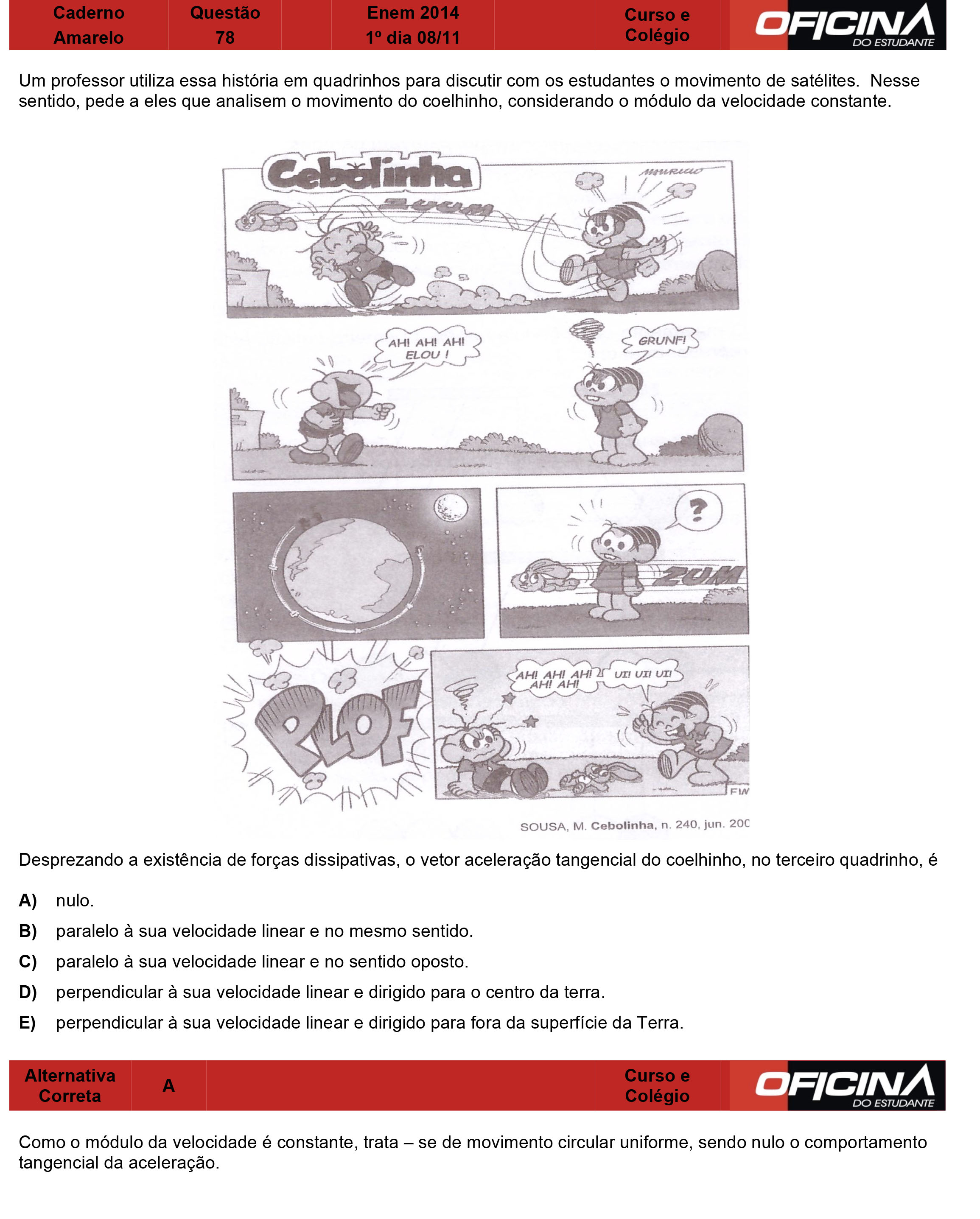 Enem 2014: corre&ccedil;&atilde;o da quest&atilde;o 78