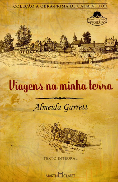 &ldquo;Viagens na minha terra&rdquo; &ndash; An&aacute;lise da obra de Almeida Garret