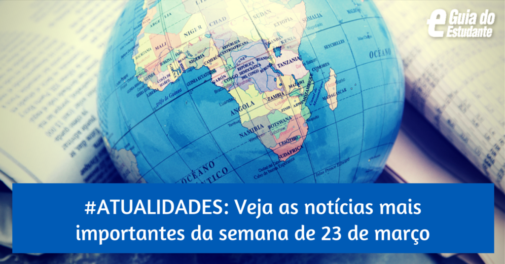 Confira 14 notícias importantes da semana de 23 de março